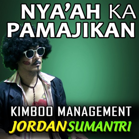 Nya'ah Ka Pamajikan ft. Jordan Sumantri | Boomplay Music