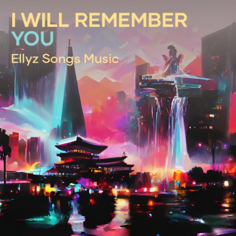 I Will Remember You | Boomplay Music