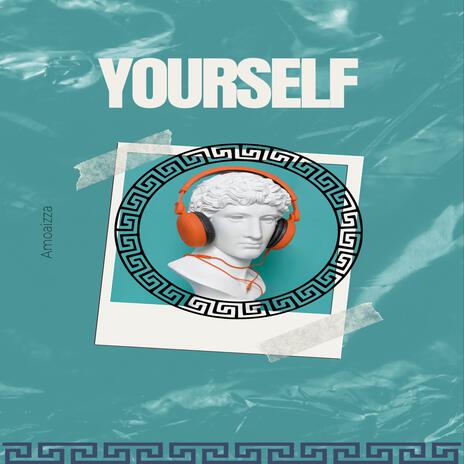 Yourself | Boomplay Music