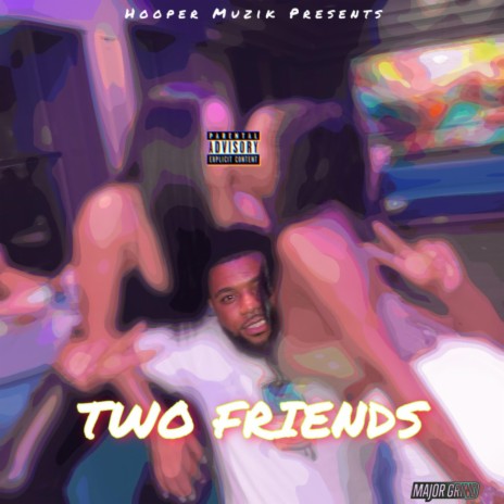 Two Friends | Boomplay Music