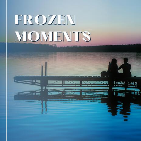 Frozen Moments | Boomplay Music