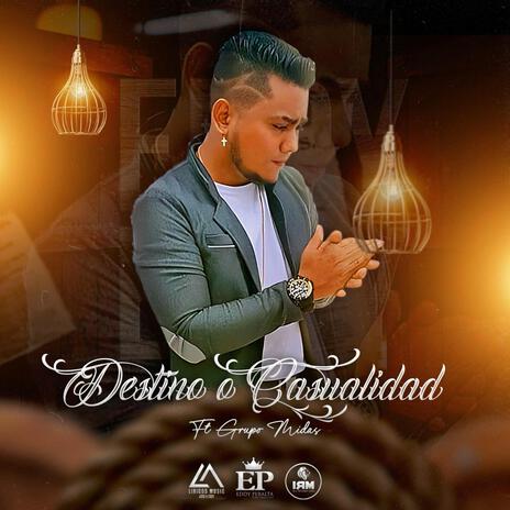 Destino O Casualidad ft. Eddy Peralta