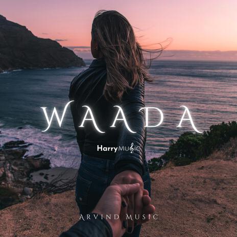 Waada ft. Harry Music | Boomplay Music