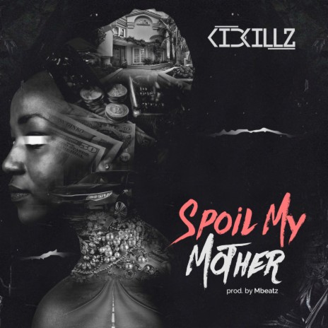 Spoil My Mother | Boomplay Music