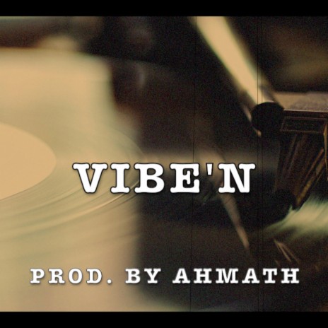 Vibe'n | Boomplay Music