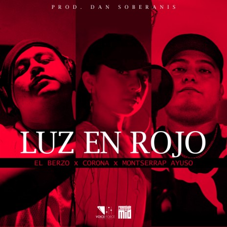 Luz en Rojo ft. El Berzo & Montserrap Ayuso | Boomplay Music