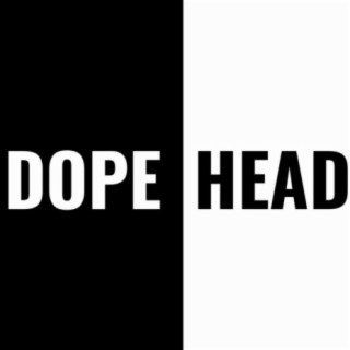 Dope Head