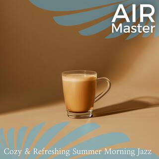 Cozy & Refreshing Summer Morning Jazz