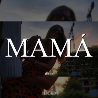 MAMÁ