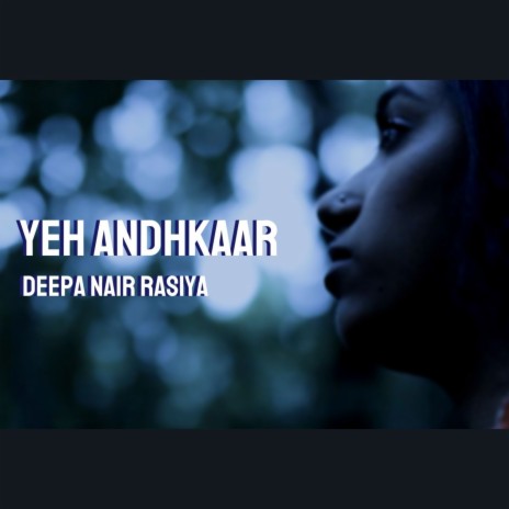 Yeh Andhkaar | Boomplay Music