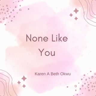 None Like You