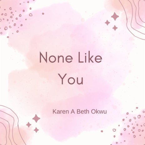 None Like You | Boomplay Music