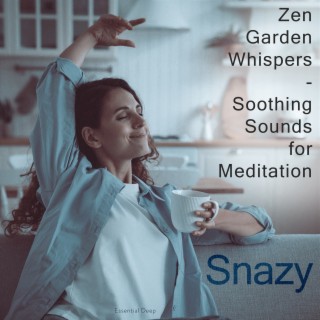 Zen Garden Whispers - Soothing Sounds for Meditation