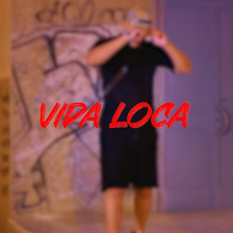 Vida loca | Boomplay Music