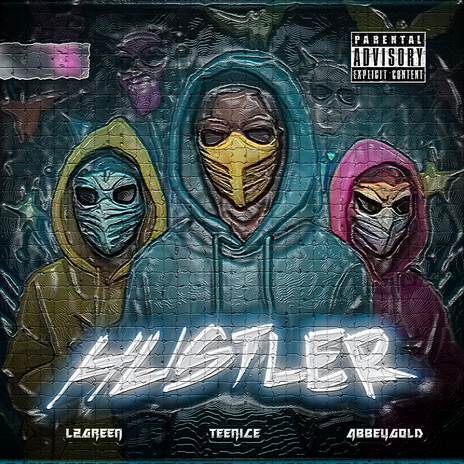 Hustler ft. Teenice & Abbeygold | Boomplay Music