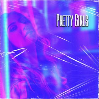 Pretty Girls