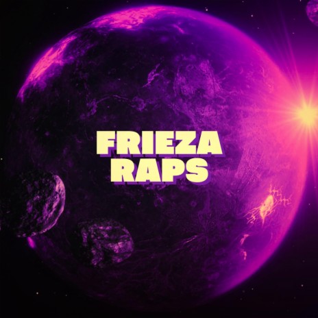 Frieza Raps | Boomplay Music