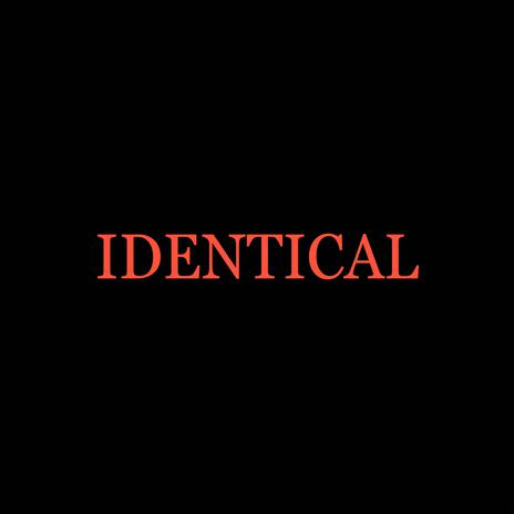 IDENTICAL ft. fewtile | Boomplay Music