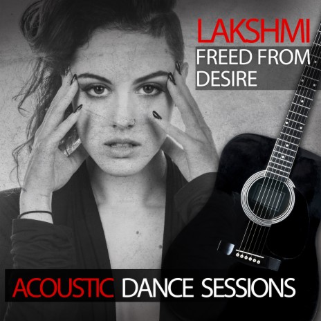 Freed From Desire (Acoustic Dance Sessions) | Boomplay Music