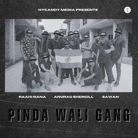 Pinda Wali Gang ft. Raahi Rana & Sawan | Boomplay Music