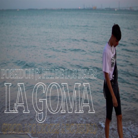 La Goma ft. Pili De Los Reyes | Boomplay Music