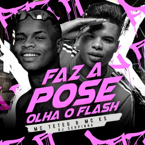 Faz a Pose ft. Mc Ks & Dj Serpinha | Boomplay Music