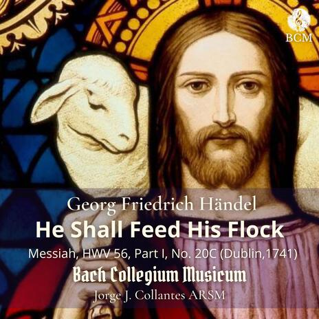 Messiah HWV 56: He Shall Feed His Flock ft. Bach Collegium Musicum | Boomplay Music