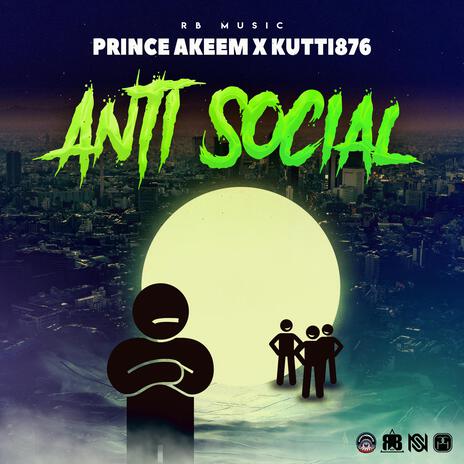 Anti Social ft. Kutti876 | Boomplay Music