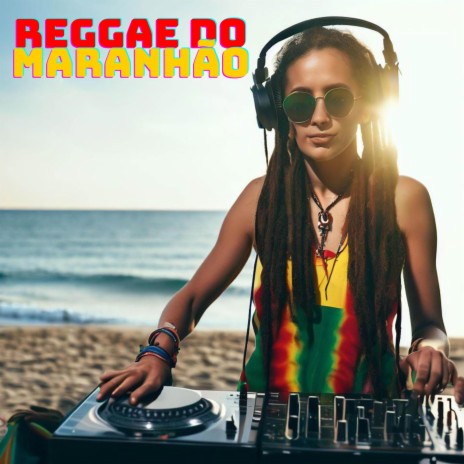 Reggae do Maranhão | Boomplay Music