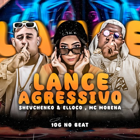 Lance Agressivo ft. MC Morena | Boomplay Music