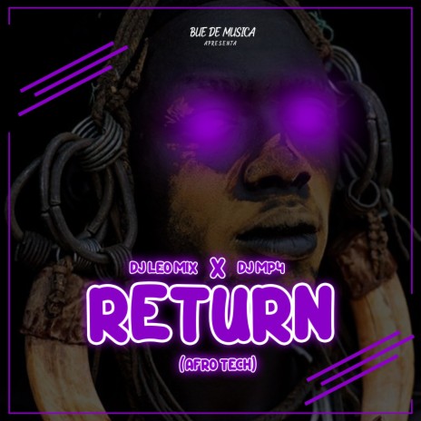 Return ft. DJ MP4 | Boomplay Music