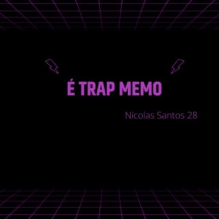 É TRAP MEMO