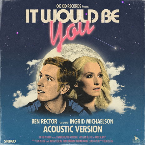 It Would Be You (Acoustic) ft. Ingrid Michaelson | Boomplay Music