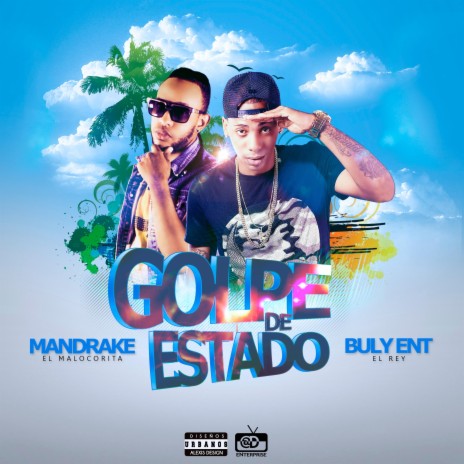 Golpe De Estado ft. Mandrake Rap | Boomplay Music