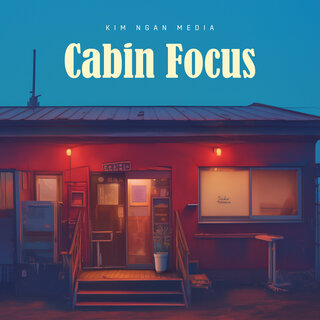 Cabin Focus