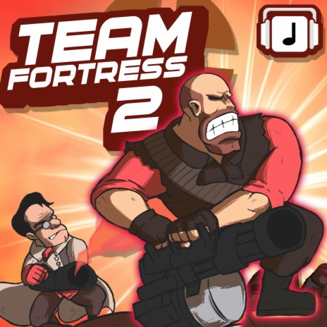 Team Fortress 2 (From Team Fortress 2) | Boomplay Music