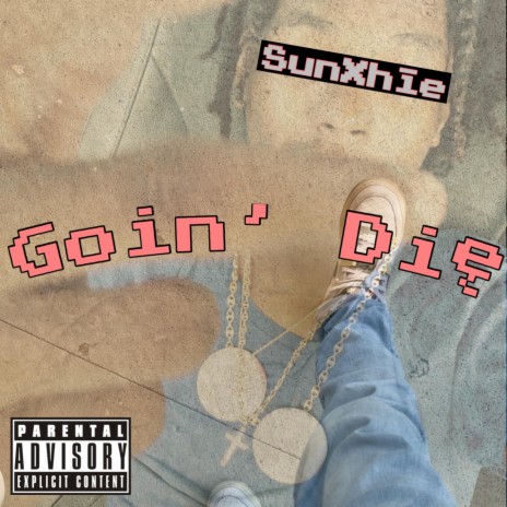 Goin Die | Boomplay Music