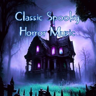 Classic Spooky Horror Music