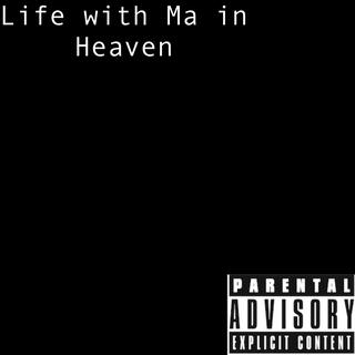 Life with Ma in Heaven