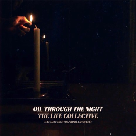 Oil Through the Night ft. Matt Stratton & Daniela Rodriguez | Boomplay Music