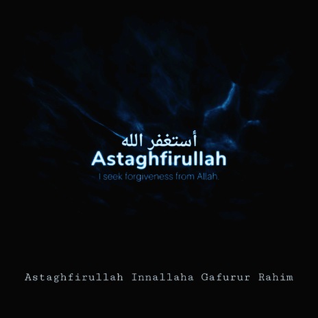 Astaghfirullah Innallaha Gafurur Rahim | Boomplay Music