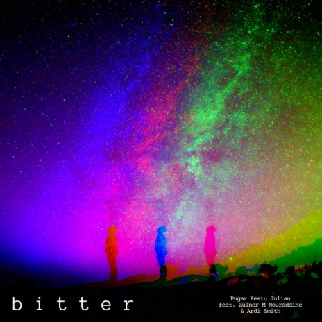 Bitter ft. Zulner M Nouraddine & Ardi Smith | Boomplay Music