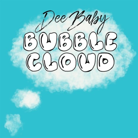 Bubble Cloud | Boomplay Music