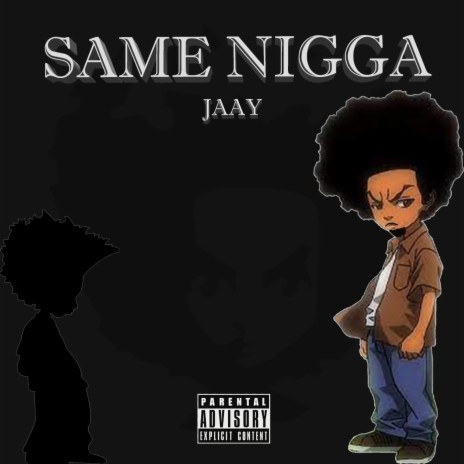 Same Nigga ft. Jay X