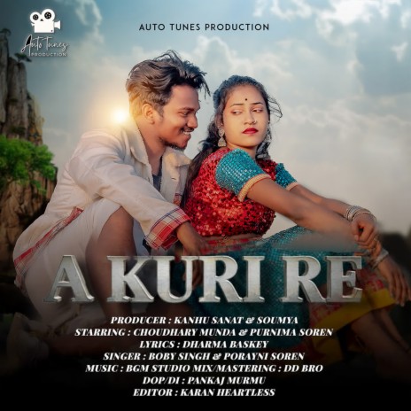 A Kuri Re ft. Porayni Soren | Boomplay Music