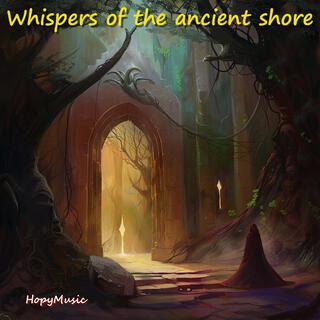 Whispers of the ancient shore