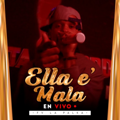 Ella E Mala (En Vivo) | Boomplay Music