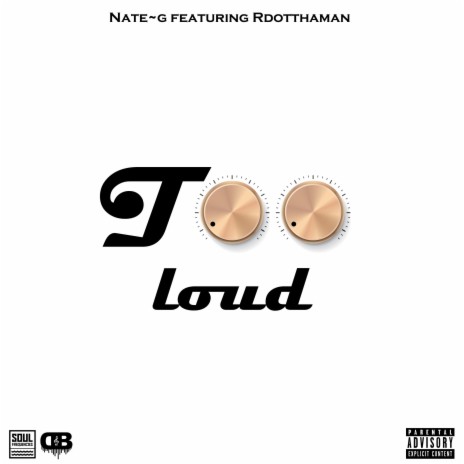 Too Loud ft. RDotThaMan | Boomplay Music