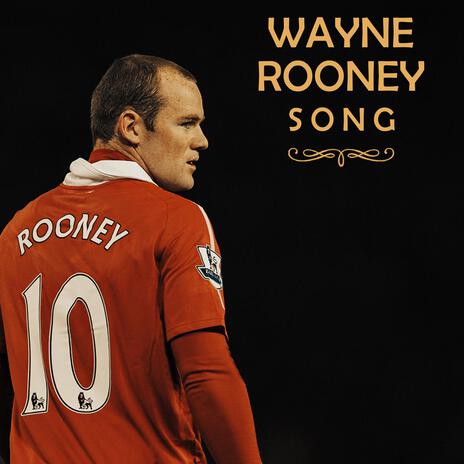 Wayne Rooney Song | Boomplay Music