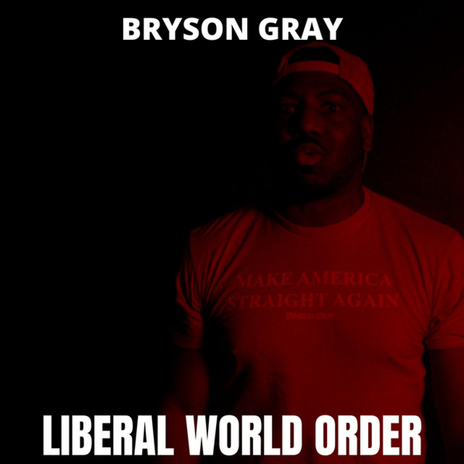 LIBERAL WORLD ORDER | Boomplay Music